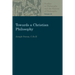Towards a Christian Philosophy