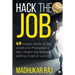 Hack the Job: 49 Insider Hacks to Get Hired and Promoted in Your Dream Job Without Getting Fired or Laid Off