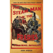 The Steam Man of the Prairies: A Dime Novel Anthology