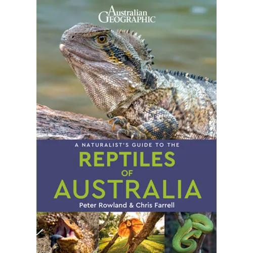 A Naturalist's Guide to the Reptiles of Australia