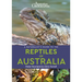A Naturalist's Guide to the Reptiles of Australia