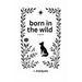 born in the wild