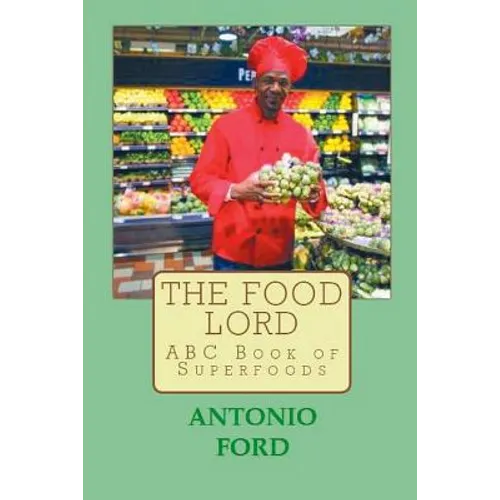 The Food Lord ABC Book of Superfoods