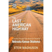 The Last American Highway: A Journey Through Time Down U.S Route 83: Nebraska Kansas Oklahoma