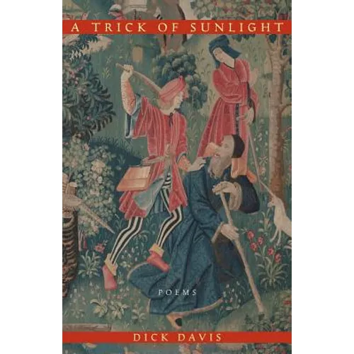 A Trick of Sunlight: Poems