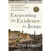Excavating the Evidence for Jesus: The Archaeology and History of Christ and the Gospels