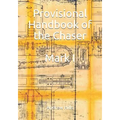 Provisional Handbook of the Chaser Mark I: Whippet Tank Service Manual