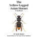 The Yellow-Legged Asian Hornet - A Handbook
