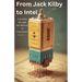 From Jack Kilby to Intel: A Journey through the History of Transistors