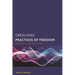 Creolizing Practices of Freedom: Recognition and Dissonance