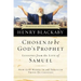 Chosen to Be God's Prophet: How God Works in and Through Those He Chooses
