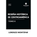 Reseña Histórica de Centroamérica Tomo II