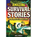 Amazing Survival Stories for Adventurous Kids: 16 True Stories About Courage, Persistence and Survival to Inspire Young Readers