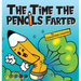 The Time the Pencils Farted: A Hilarious Tale of Noisy Creativity
