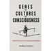 Genes vs Cultures vs Consciousness: A Brief Story of Our Computational Minds