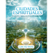 Ciudades Espirituales - Descripción e ilustraciones de las esferas espirituales.: Más de 100 imágenes