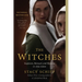 The Witches: Suspicion, Betrayal, and Hysteria in 1692 Salem