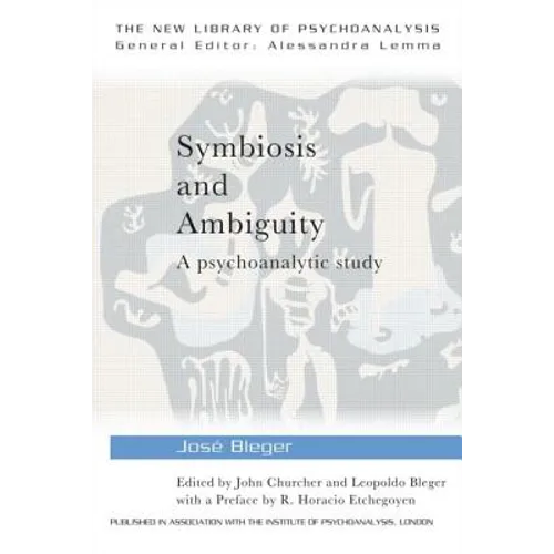 Symbiosis and Ambiguity: A Psychoanalytic Study
