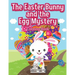 The Easter Bunny and the Egg Mystery Coloring Book