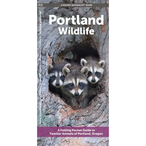 Portland Wildlife: A Folding Pocket Guide to Familiar Animals of Portland, Oregon