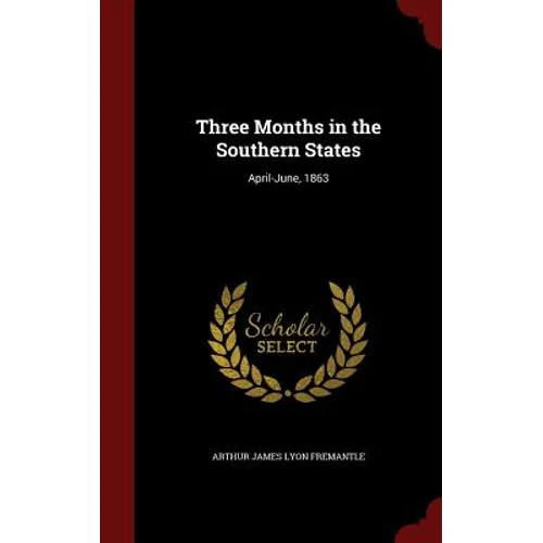 Three Months in the Southern States: April-June, 1863
