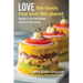 Love the Foods That Love the Planet: Recipes That Cool the Climate and Excite the Senses
