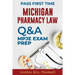 Michigan Pharmacy Law Questions and Answers: Mpje Exam Prep