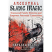 Ancestral Slavic Magic: Transcend Family Patterns and Empower Ancestral Connections