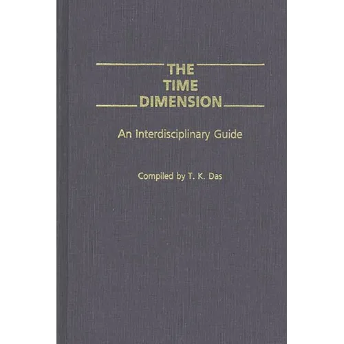The Time Dimension: An Interdisciplinary Guide