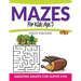 Mazes For Kids Age 5: Amazing Mazes For Super Fun