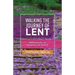 Walking the Journey of Lent: Reflections on the Scriptures for Cycle A