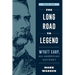 The Long Road to Legend: Wyatt Earp, An American Odyssey Book One