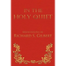 In the Holy Quiet: Meditations by Richard S. Gilbert