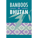 Bamboos of Bhutan