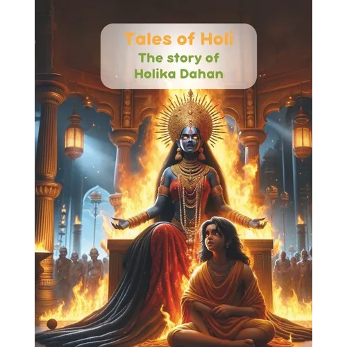 Tales of Holi- The story of Holika Dahan: Story about the festival of Holi