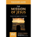 The Mission of Jesus Discovery Guide: Triumph of God's Kingdom in a World in Chaos 14