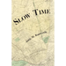 Slow Time