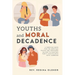 Youths and Moral Decadence: A Christian Book for the Christian Youths and Teenagers on How to Maintain Purity and Holiness Until Marriage