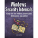 Windows Security Internals: A Deep Dive Into Windows Authentication, Authorization, and Auditing