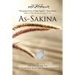 As-Sakina: Calmness, Tranquility and Reassurance Inspired by the Qu'ran and the Sunnah with Words from the Heart, That Keep It Re