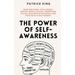 The Power of Self-Awareness: Raise Emotional Intelligence, Identify Mental Blocks, Understand Values, Make Better Decisions, Find Your Path to Self-Gr