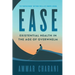 Ease: Existential Health in the Age of Overwhelm