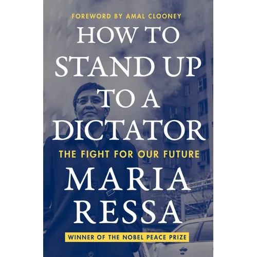 How to Stand Up to a Dictator: The Fight for Our Future