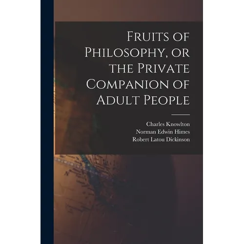 Fruits of Philosophy, or the Private Companion of Adult People