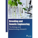 Breeding and Genetic Engineering: The Biology and Biotechnology Research