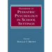 Handbook of Pediatric Psychology in School Settings