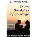 From the Ashes of Courage (Ardor Point #1)
