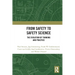 From Safety to Safety Science: The Evolution of Thinking and Practice