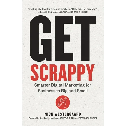 Get Scrappy: Smarter Digital Marketing for Businesses Big and Small