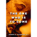 The One Who Is to Come